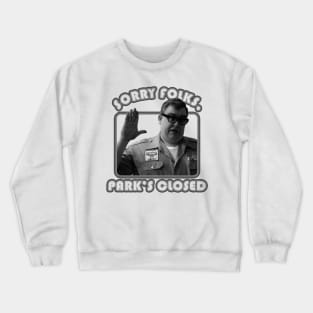 Walley World - Sorry Folks, Park’s Closed // BW Halftone Style Crewneck Sweatshirt